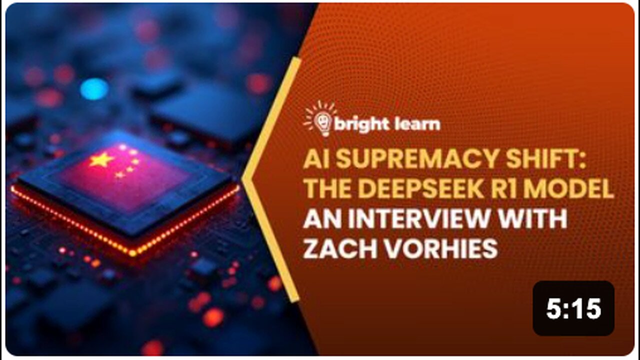 BrightLearn - AI Supremacy Shift: The DeepSeek R1 Model, an interview with Zach Vorhies
