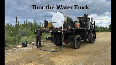 Thor the Plow Truck is Now Thor the Water Truck July 15 2025