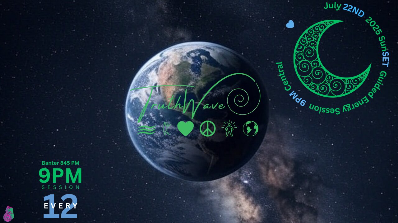 TruthWave : SunSET Energy Session - July 22ND 2025