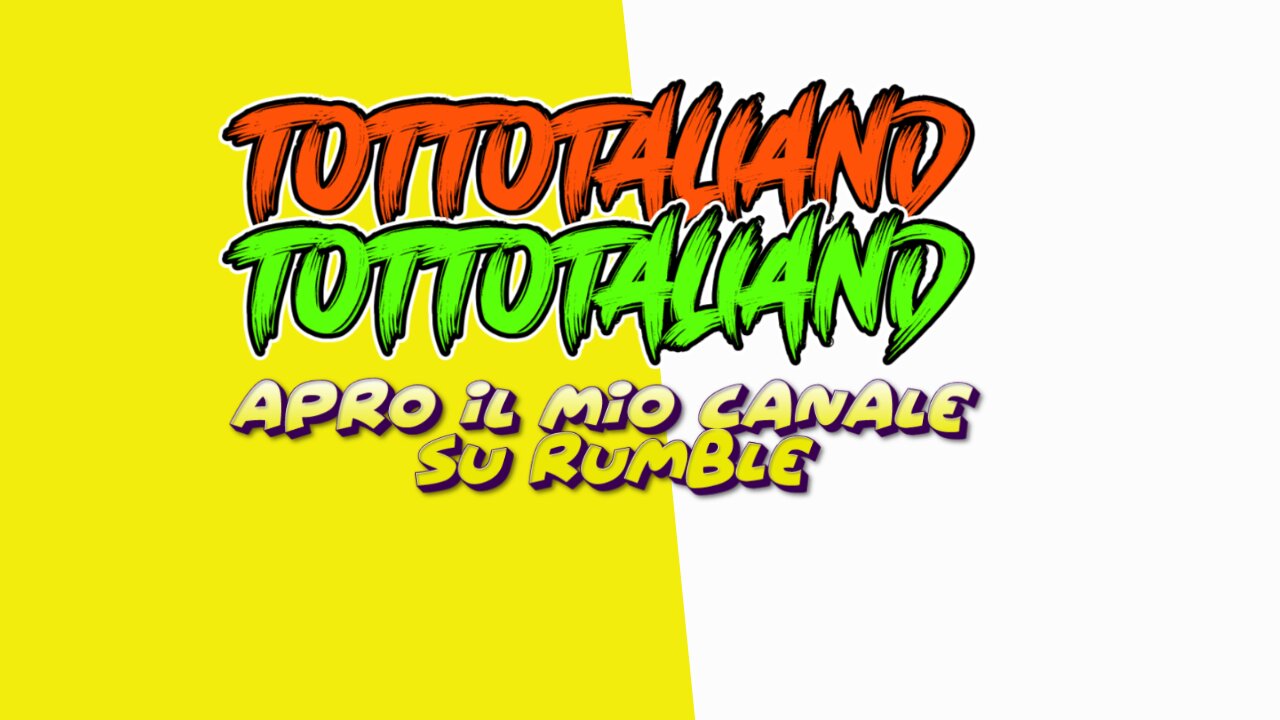 Apro il canale su Rumble Tottotaliand