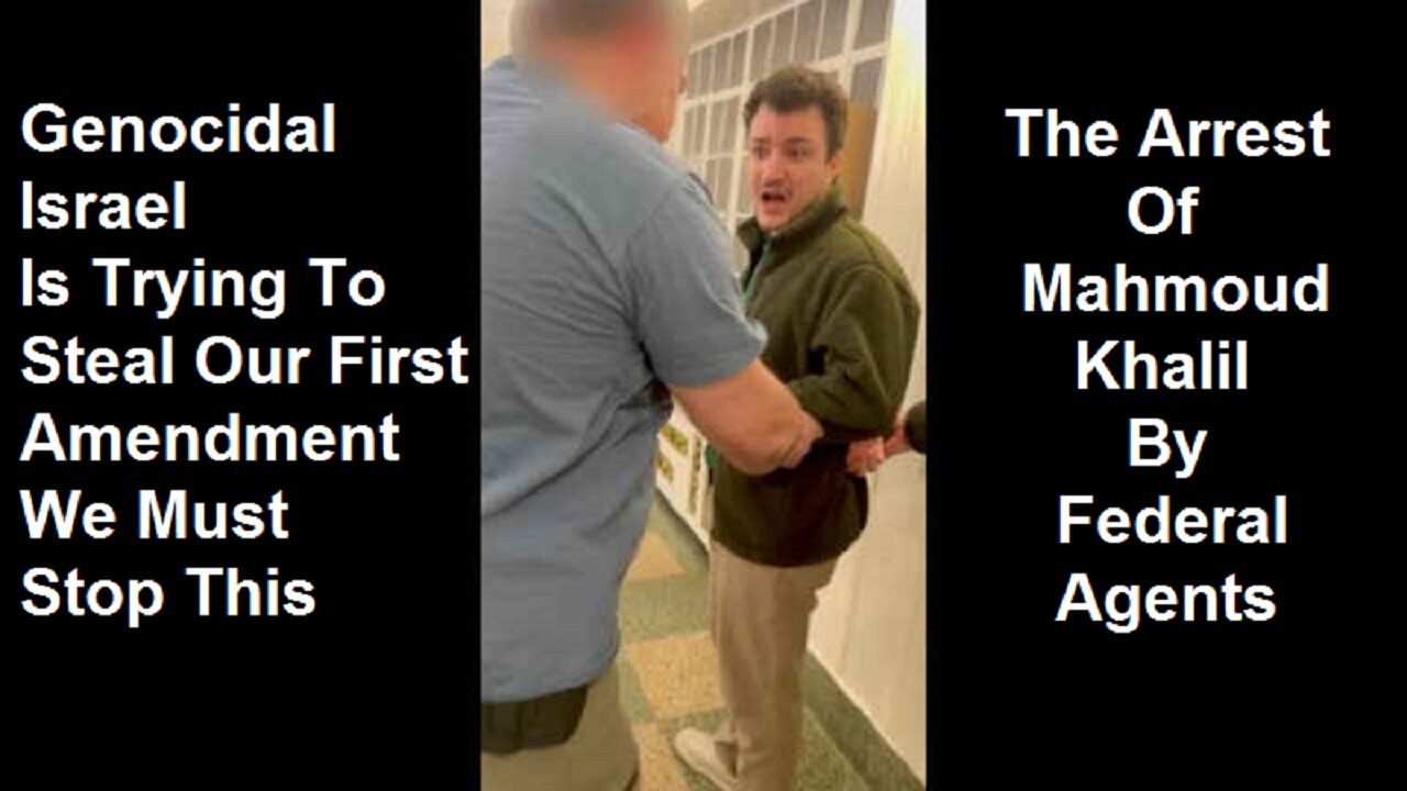 The Arrest Of Mahmoud Khalil By Federal Agents