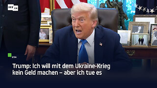 Trump: Ich will mit dem Ukraine-Krieg kein Geld machen – aber ich tue es