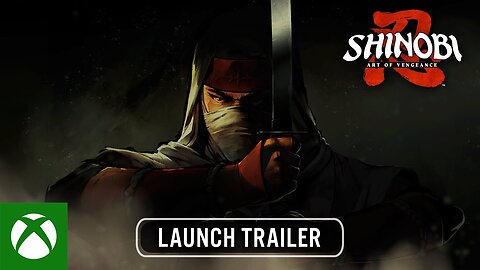 SHINOBI Art of Vengeance Launch Trailer