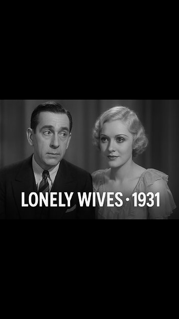 Highlights Of Lonely Wives (1931) • Edward Everett Horton • Classic Pre‑Code Comedy