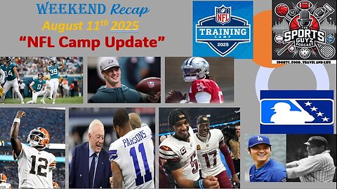 NFL Camp Update - Weekend Recap - August 11th 2025 | The Sports Guyz 