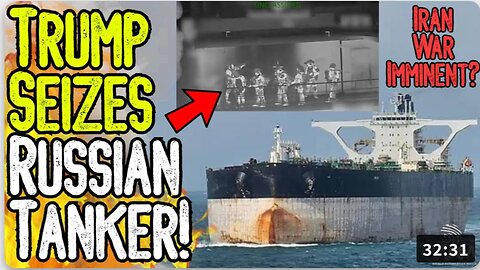 BREAKING: TRUMP SEIZES RUSSIAN TANKER! - Says Iran War Is Imminent! - Military Action In Greenland!