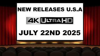 NEW 4K UHD Releases [JULY 22ND 2025 | U.S.A]
