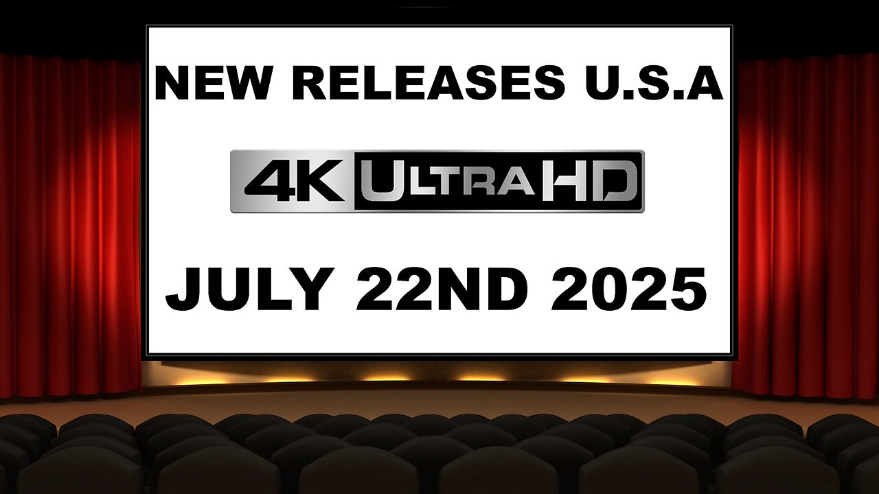 NEW 4K UHD Releases [JULY 22ND 2025 | U.S.A]