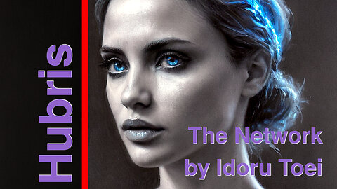 The Network by Idoru Toei, the title of a scene from "Hubris"