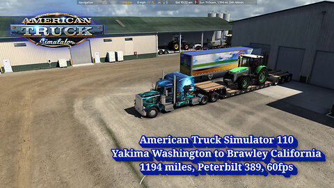 American Truck Simulator 110, Yakima Washington to Brawley California, 1194 miles, Peterbilt 389