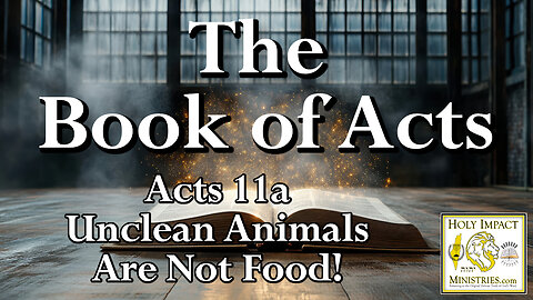 Acts 11 Unclean Animals Are Not Food!