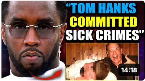 "Diddy Identifies Tom Hanks as 'Sickest Participant' in Pedophile Probe"