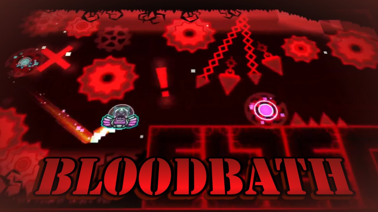 Bloodbath 100% (Extreme Demon) [NEW HARDEST !!!!]