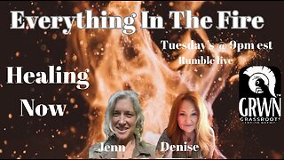 Everything In The Fire~ Heal Now