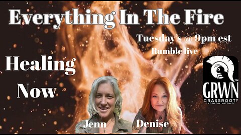 Everything In The Fire~ Heal Now
