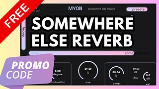MYON Somewhere Else Reverb FREE LIMITED TIME w/coupon code - VST3 and AU Plugin