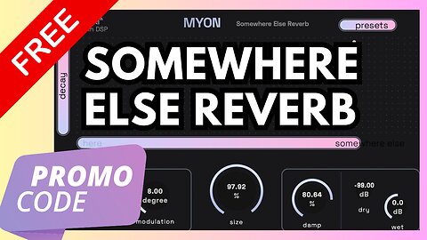 MYON Somewhere Else Reverb FREE LIMITED TIME w/coupon code - VST3 and AU Plugin