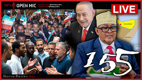 [ DPA Open Mic 155 ] 2025 in Review! Somaliland recognised by Israel; Thailand-Cambodia Ceasefire!