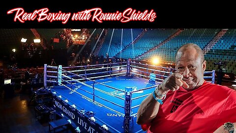 Real Boxing with Ronnie Shields - August 26th 2025