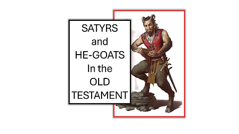 SATYRS OR HE-GOATS IN SCRIPTURE - SEPT 29 2024 (TikTok LIVE)