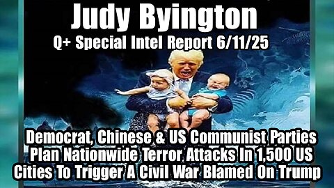 Judy Byington. Restored Republic ~ Situation Update 6/11/25 ~ SG Anon > Juan O Savin- Q+ White Hats