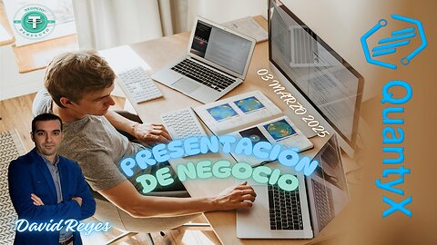 QuantyX — Presentación de Negocio David Reyes 03 Marzo 2025