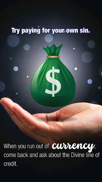 Try Paying for Your Own Sin—Let’s See How Far You Get