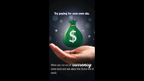 Try Paying for Your Own Sin—Let’s See How Far You Get