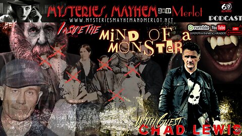 Inside the Mind of a Monster with Chad Lewis - Mysteries, Mayhem & Merlot