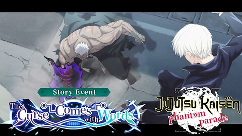Jujutsu Kaisen Phantom Parade - The Curse Comes With Words Story Event