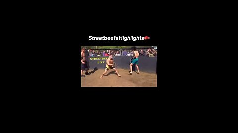 Streetbeefs Fight Highlights🥊