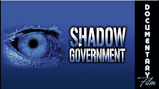 Documentary: Shadow Government