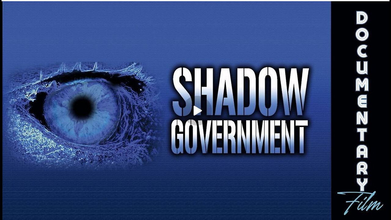 Documentary: Shadow Government