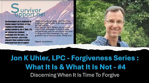 S2 EP125 - Jon Uhler Forgiveness Series #4 - Discerning when it is time to forgive
