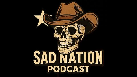 Sad Nation Podcast: 5/4/25