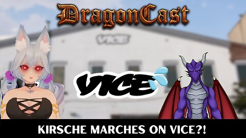 Kirsche Marches on Vice?!