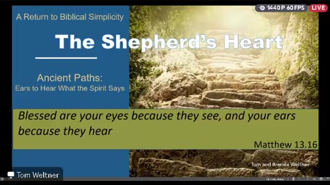 Shepherds Heart Fellowship - Ep63 - Ancient Paths - Ears to Hear What the Spirit Says