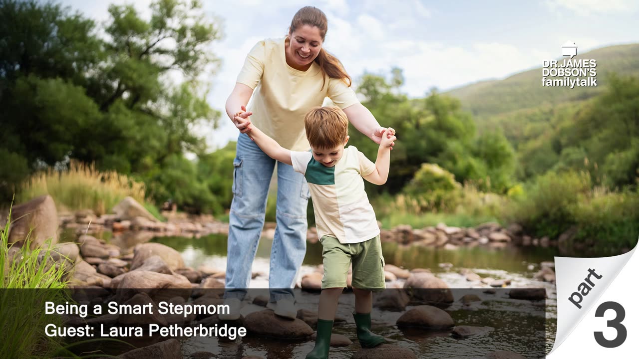 Being a Smart Stepmom - Part 3 with Guest Laura Petherbridge