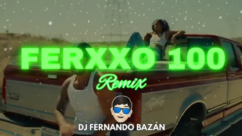 FERXXO 100 ✘ FEID ✘ (REMIX CACHENGUE) ✘ DJ FERNANDO BAZÁN