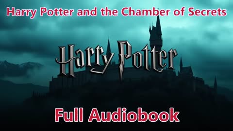 Harry Potter and the Chamber of Secrets Book 2 (Full Audiobook)