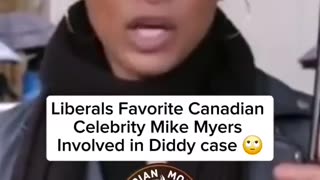 Liberals Favorite Canadian Celebrity Mike Myers Involved in Diddy case