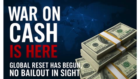 💵The War on Cash Is REAL !!!!!🌍Part 1