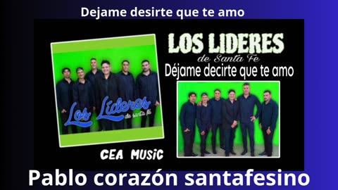 LOS LIDERES DE STA. FE - Déjame decirte que te amo