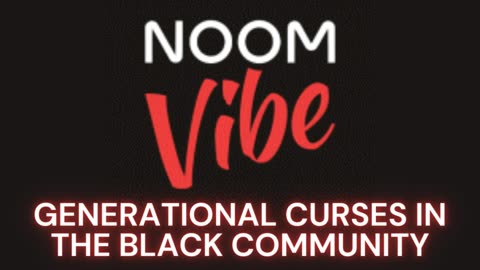 Generational Curses in the Black Community, Dating, & MORE