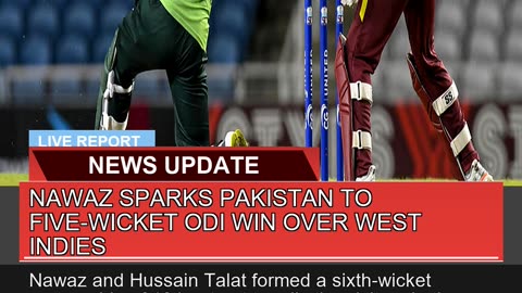 Nawaz Sparks Pakistan to Fivewicket Odi Win Over