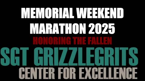 SGT GRIZZLEGRITS MEMORIAL WEEKEND MARATHON 2025