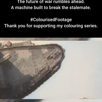 Steel Behemoth British Mark V Tank in Motion #ColourisedHistory