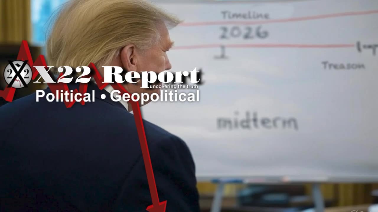 X22 Report Trump Sets The Timeline For [DS] Treasonous Acts, He Will Have The Final Move.......