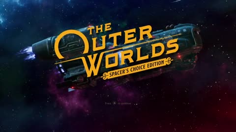 Introducing "The Outer Worlds: Spacer's Choice Edition" Play Run to My Viewers (Voice Commentary)