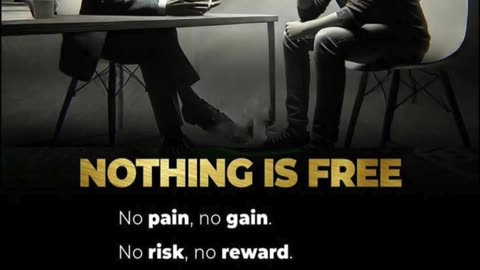 Nothing Comes Without a Price